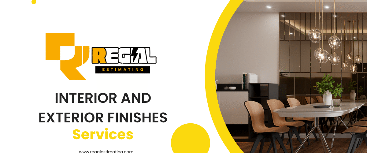 INTERIOR AND EXTERIOR FINISHES