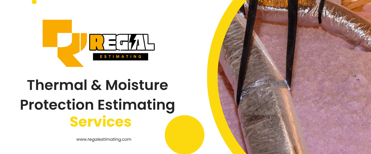 Thermal & Moisture Protection Estimating Services