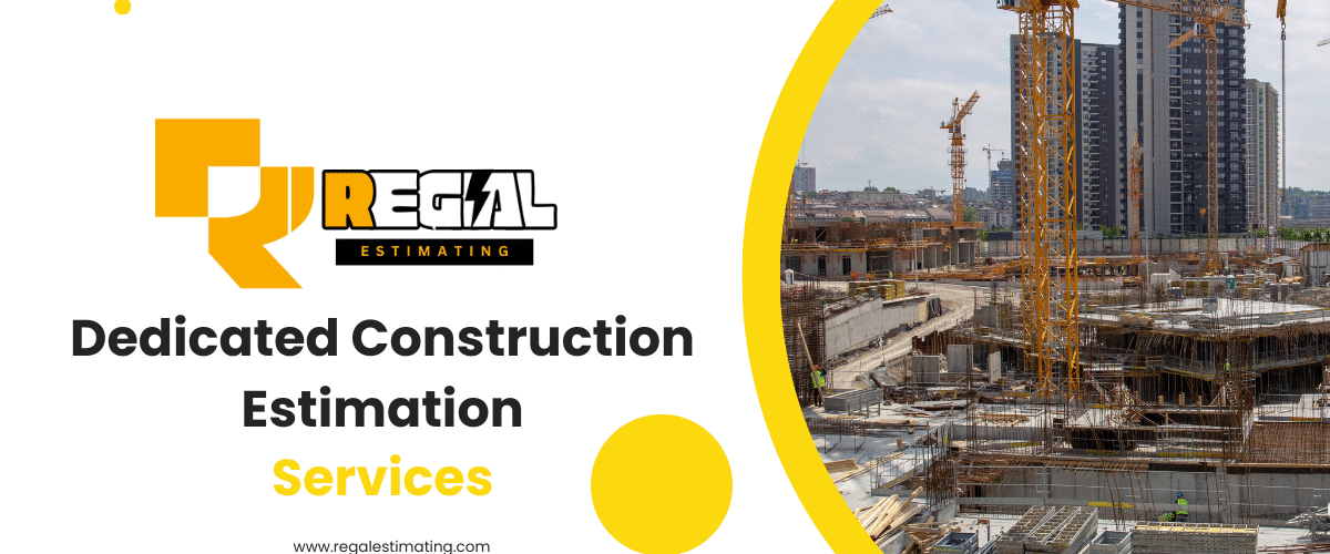 Dedicated Construction Estimation